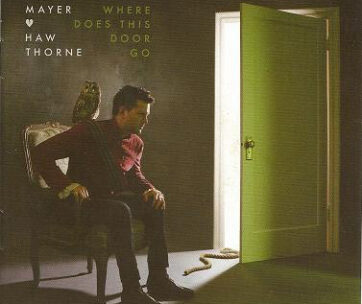 HAWTHORNE, MAYER - WHERE DOES THIS DOOR GO