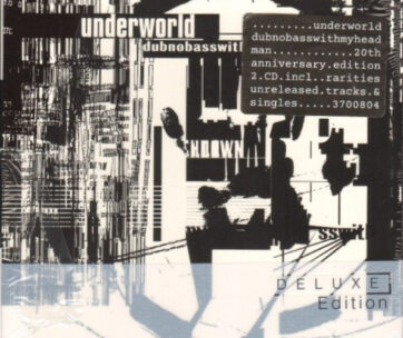 UNDERWORLD - DUBNOBASSWITHMYHEADMAN