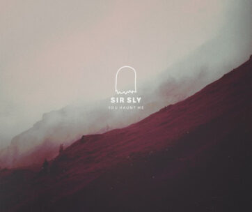 SIR SLY - YOU HAUNT ME