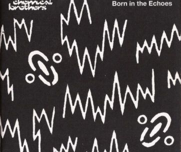 CHEMICAL BROTHERS - BORN IN THE ECHOES -LTD-