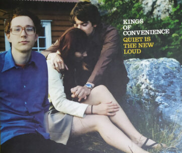 KINGS OF CONVENIENCE - QUIET IS THE NEW LOUD