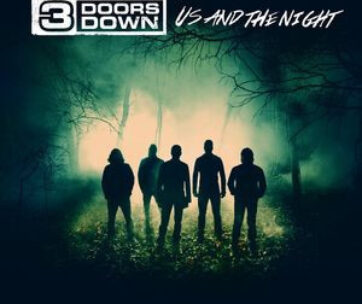 THREE DOORS DOWN - US AND THE NIGHT