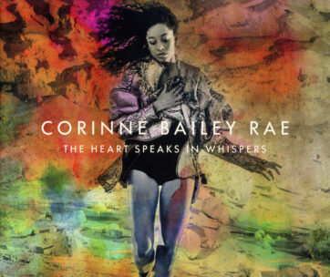 RAE, CORINNE BAILEY - HEART SPEAKS IN WHISPERS