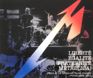 METALLICA - LIBERTE EGALITE FRATERNITE