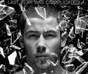 JONAS, NICK - LAST YEAR WAS COMPLICATED