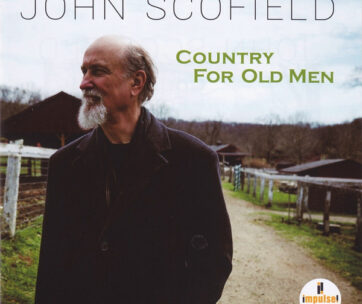 SCOFIELD, JOHN - COUNTRY FOR OLD MEN