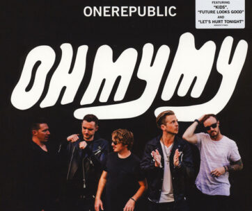 ONEREPUBLIC - OH MY MY