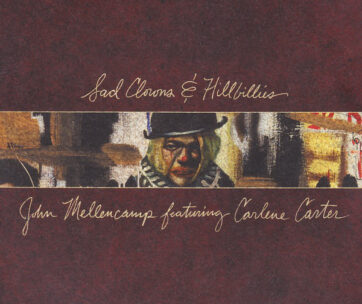 MELLENCAMP, JOHN - SAD CLOWNS & HILLBILLIES