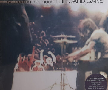 CARDIGANS - FIRST BAND ON THE MOON