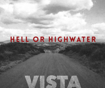 HELL OR HIGHWATER - VISTA