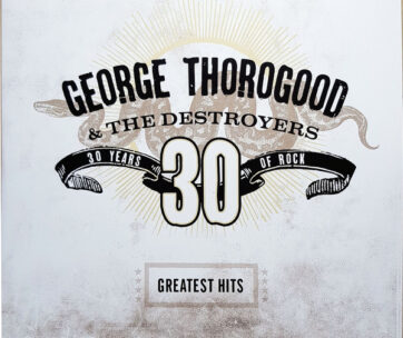 THOROGOOD, GEORGE - GREATEST HITS: 30.. -HQ-