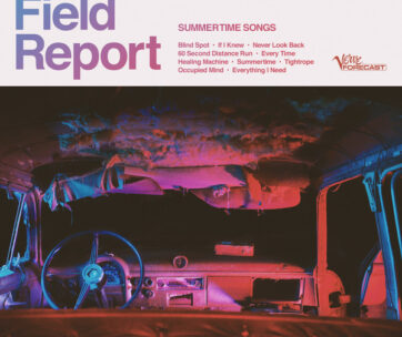 FIELD REPORT - SUMMERTIME SONGS