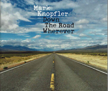 KNOPFLER, MARK - DOWN THE ROAD WHEREVER