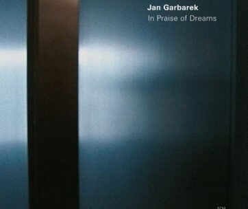 GARBAREK, JAN - IN PRAISE OF DREAMS