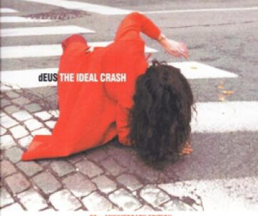 DEUS - IDEAL CRASH -ANNIVERS-