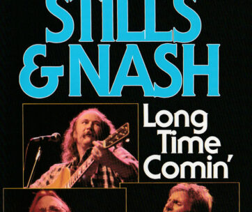 CROSBY, STILLS & NASH - LONG TIME COMIN'