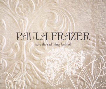 FRAZER, PAULA - LEAVE THE SAD THINGS BEHI