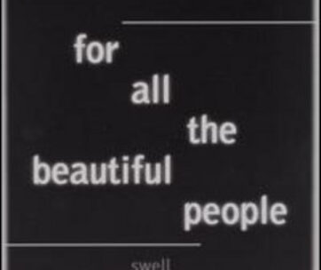 SWELL - FOR ALL THE BEAUTIFUL PEO