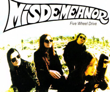 MISDEMEANOR - FIVE WHEEL DRIVE