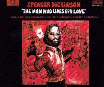 SPENCER, JON/JIM DICKINSO - MAN WHO LIVES FOR LOVE