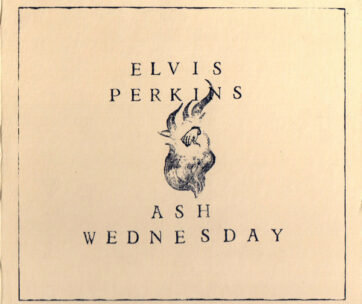 PERKINS, ELVIS - ASH WEDNESDAY