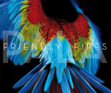 FRIENDLY FIRES - PALA