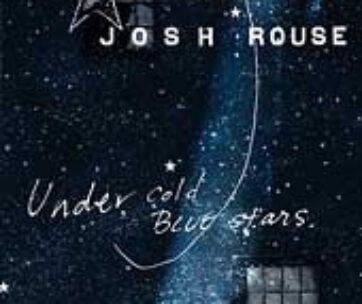 ROUSE, JOSH - UNDER COLD BLUE STARS