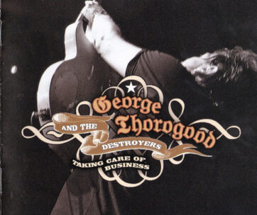 THOROGOOD, GEORGE - TAKING CARE OF BUSINESS