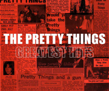 PRETTY THINGS - GREATEST HITS