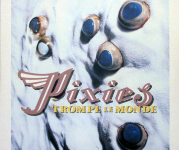 PIXIES - TROMPE LA MONDE