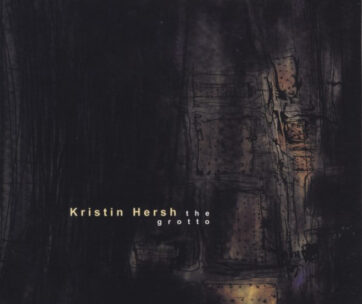 HERSH, KRISTIN - GROTTO =DIGIPACK=