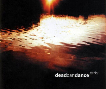 DEAD CAN DANCE - WAKE -BEST OF