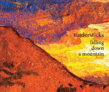 TINDERSTICKS - FALLING DOWN A MOUNTAIN