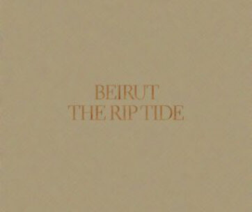 BEIRUT - RIP TIDE