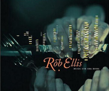 ELLIS, ROB - MUSIC FOR THE HOME