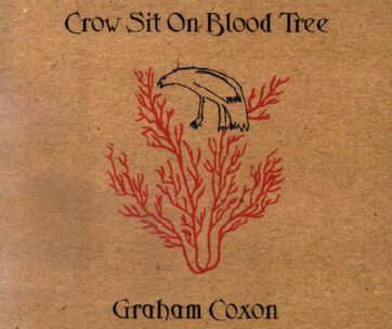 COXON, GRAHAM - CROW SIT ON BLOOD TREE