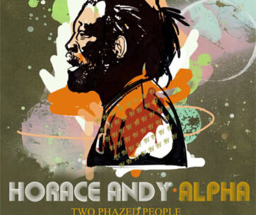 ANDY, HORACE & ALPHA - TWO PHAZED PEOPLE