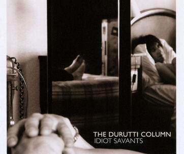 DURUTTI COLUMN - IDIOT SAVANTS -8TR-