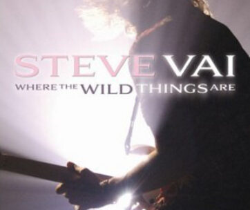 VAI, STEVE - WHERE THE WILD THINGS ARE