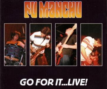 FU MANCHU - GO FOR IT LIVE