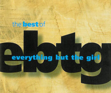 EVERYTHING BUT THE GIRL - BEST OF