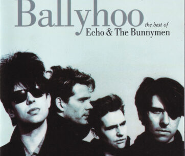 ECHO & THE BUNNYMEN - BALLYHOO/BEST OF