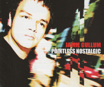 CULLUM, JAMIE - POINTLESS NOSTALGIC