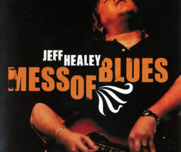 HEALEY, JEFF - MESS OF BLUES