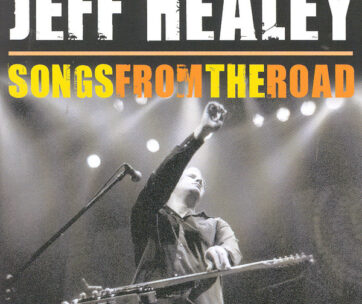 HEALEY, JEFF - SONGS FROM THE.. -CD+DVD-