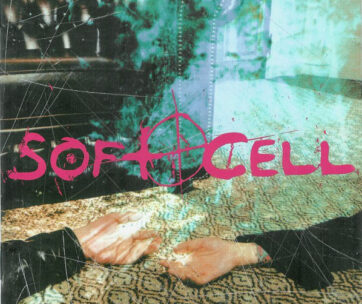 SOFT CELL - CRUELTY WITHOUT BEAUTY