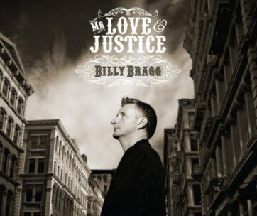 BRAGG, BILLY - MR. LOVE AND JUSTICE