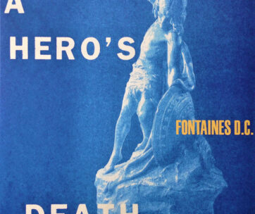 FONTAINES D.C. - A HERO'S DEATH