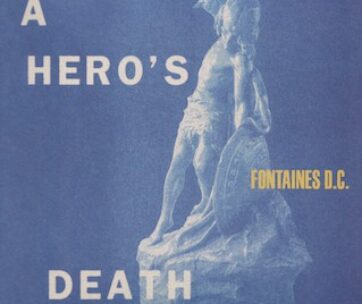 FONTAINES D.C. - A HERO'S DEATH