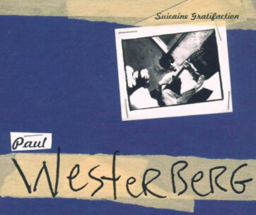 WESTERBERG, PAUL - SUICAINE GRATIFACTION